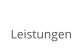 Leistungen