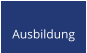 Ausbildung
